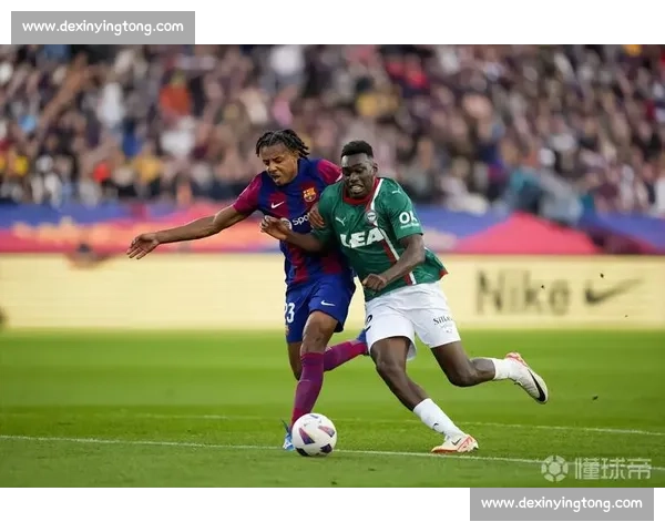 巴萨对阵阿拉维斯赛前分析与胜负走势深度预测解读全景展望看点