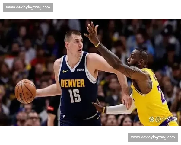 掘金湖人巅峰对决约基奇詹姆斯再燃季后赛西部战火争夺荣耀篮球之夜